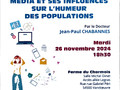 Conférence " Media et ses influences sur l'humeur des populations" 26 novembre 2024 par le Docteur J.Paul CHABANNES
